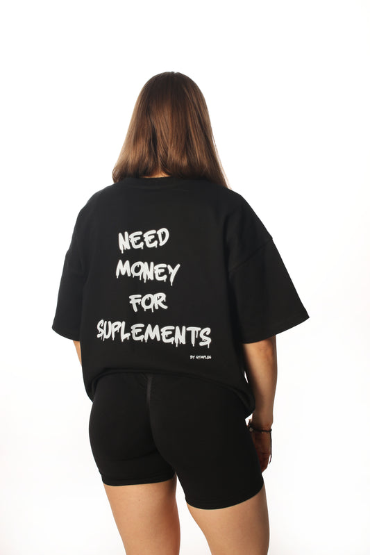 oversize t-shirt | need money for suplements